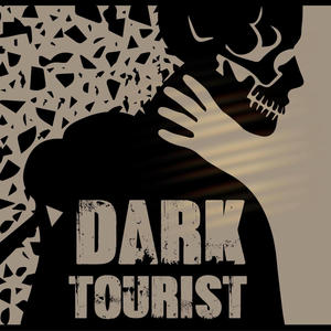 Dark Tourist (Explicit)