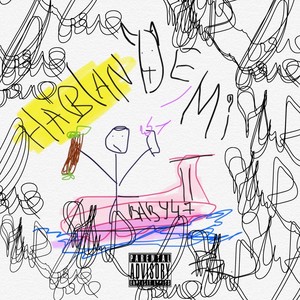 Hablan de Mi (Explicit)