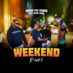 Weekend Remix (feat. Afro Zaga)