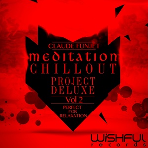 Meditation Chillout Project Deluxe, Vol. 2 (Perfect for Relaxation)