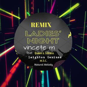 Ladies Night (feat. Queen's Intress, M.S.C. & Natural Melody) [Leighton Geniuss Remix]
