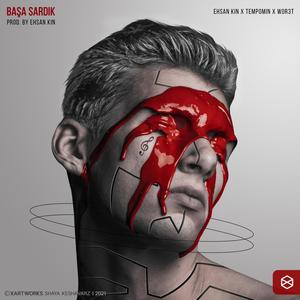 Başa Sardık(feat. Tempomin & Wor3t)