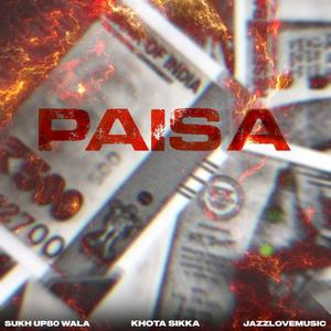 PAISA (feat. Khota Sikka & JAZZLOVEMUSIC)