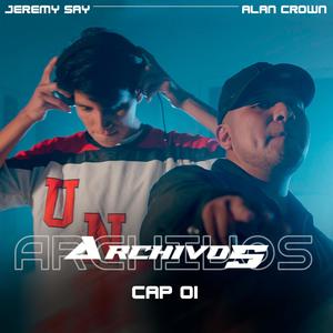 Archivos (Cap 01) (feat. Jeremy Say)