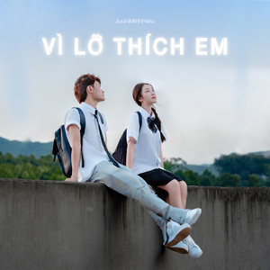 Vì Lỡ Thích Em (feat. Gus)