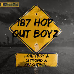 187hopoutboyz (feat. Krashtimin & 187mond) [Explicit]