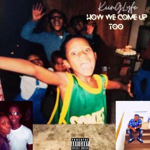 How We Come Up Too (Explicit)