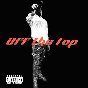 Off The Top (Explicit)