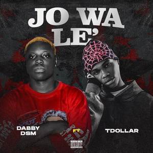 Jo Wa Le’ (Explicit)