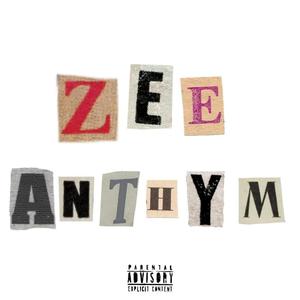 ZEE ANTHYM (feat. KOPSY) [Explicit]