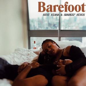 Barefoot (feat. Shareef Keyes) [Explicit]