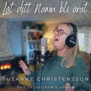 Låt ditt namn bli ärat (feat. Eric Lagerström)