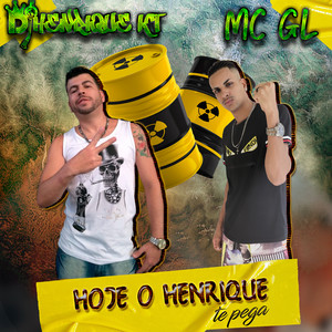 HOJE O HENRIQUE TE PEGA (Explicit)