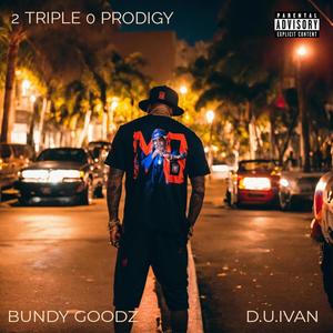 2 Triple 0 Prodigy (Explicit)