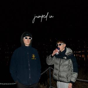 jumped in (feat. half pipe) (Explicit)