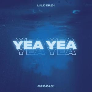 Yea Yea (feat. C2ooly) [Explicit]