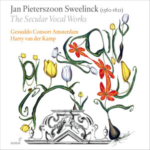 Sweelinck, J.P.: Vocal Music (The Secular Vocal Works - Chansons, Italian Rimes and Madrigals, French Rimes)