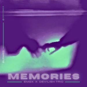 MEMORIES (feat. Devilish Trio) (Slowed) (Explicit)