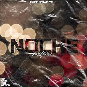 Noche Perfecta (Explicit)