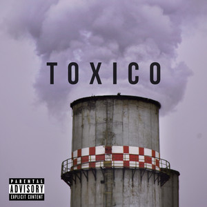 Toxico (Explicit)