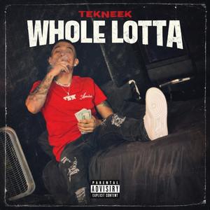 Whole Lotta (Explicit)