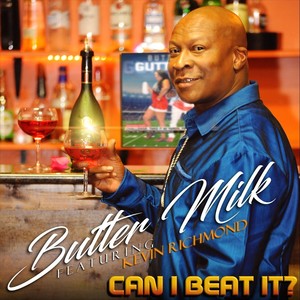 Can I Beat It?(feat. Kevin Richmond) (Explicit)