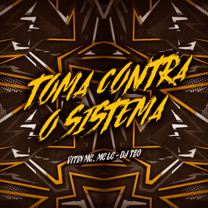 Toma Contra o Sistema (Explicit)