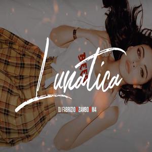 Lunatica (feat. M4 & Zambo) (Explicit)