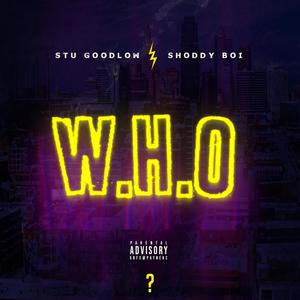 WHO (feat. Shoddy Boi) (Explicit)