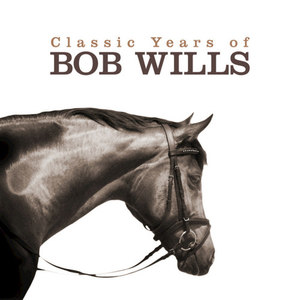 The Classic Years of Bob Wills