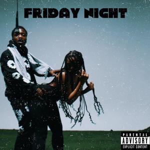 Friday Night (Explicit)