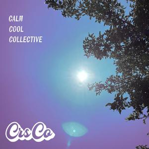 Calm, Cool, Collective