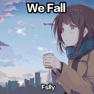 We Fall