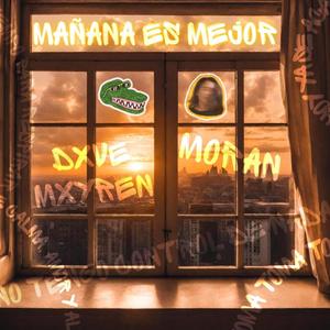 Mañana Es Mejor (feat. Moran)