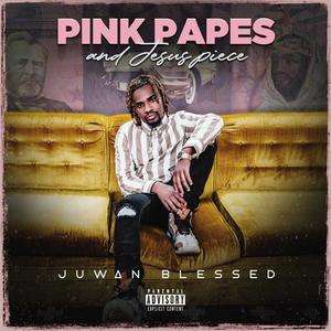 Pink Papes and Jesus Piece (Explicit)