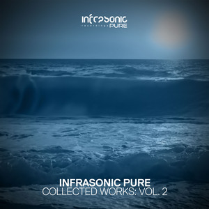 Infrasonic Pure Collected Works, Vol. 2