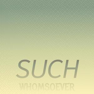 Such Whomsoever