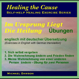 Im Ursprung Liegt Die Heilung. Übungen. Englisch mit Deutscher Übersetzung