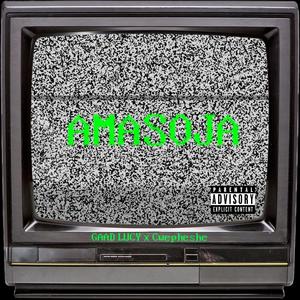 AMASOJA (feat. Cwepheshe) [Explicit]