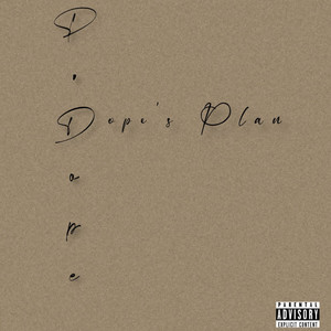 Dope's Plan (Extended Version) [Explicit]