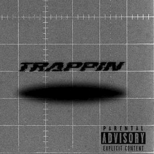 TRAPPIN (feat. Cskii & Dequaveon) [Explicit]