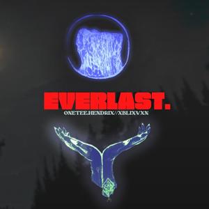 EVERLAST. (feat. Xblivixn)