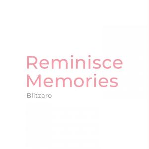 Reminisce Memories