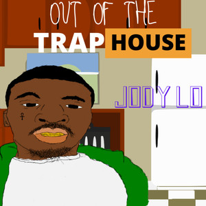 Out of the Trap House (Explicit)