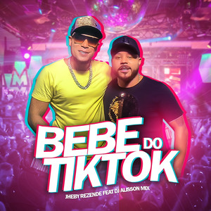 Bebê do Tik Tok (Explicit)