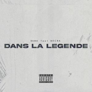 Dans la légende (feat. Mecra) (Explicit)