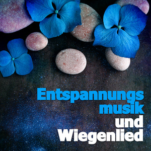 Entspannungsmusik und Wiegenlied