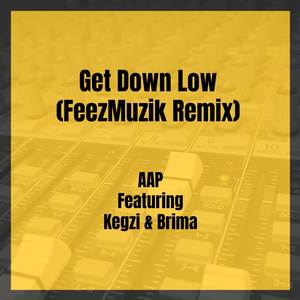 Get Down Low (FeezMuzik Remix|Explicit)