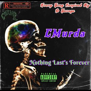 Nothing Last's Forever (Explicit)