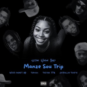 Manze Sou Trip (Explicit)